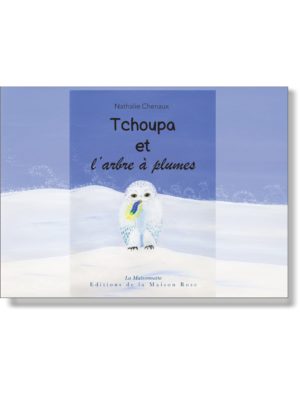 Tchoupa et l’arbre à plumes