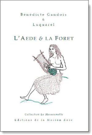 L’Aède et la Forêt (avec cahier de coloriage)