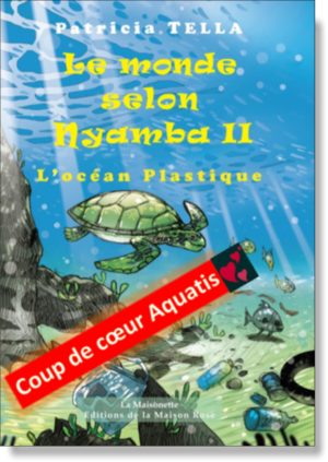 Le monde selon Nyamba. T2 : L’océan Plastique