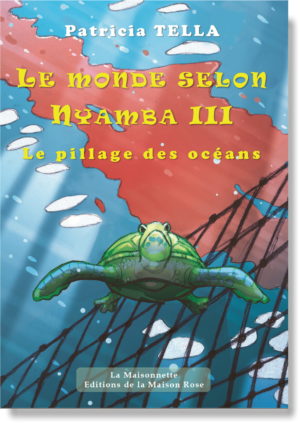 Le monde selon Nyamba. T3 : Le pillages des océans
