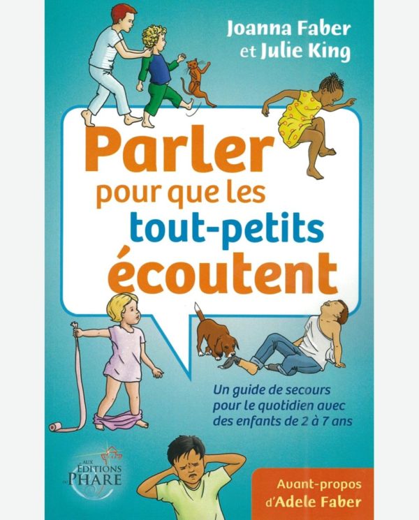 Parler pour que les tout-petits écoutent - Joanna Faber, Julie King (Auteur)
